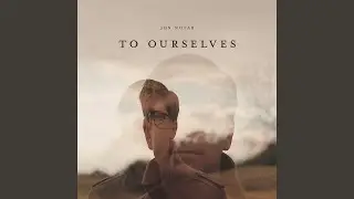 To Ourselves