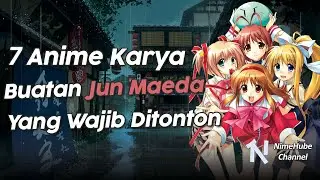 7 Anime Karya Buatan Jun Maeda Yang Wajib Ditonton