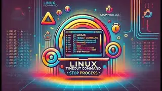 🔥 Master the timeout Command in Linux – Kill Long-Running Processes Like a Pro!