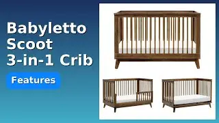 REVIEW (2025): Babyletto Scoot 3-in-1 Crib. Features.