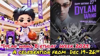 &ldquo;DYLAN WANG BIRTHDAY WEEK 2025: A GLOBAL CELEBRATION FROM DEC 19&ndash;26!&rdquo;