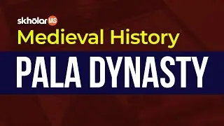 PALA Dynasty | Medieval History | Akshaya Ma'am | UPSC CSE | Skholar IAS