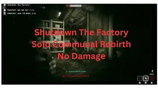 The Outlast Trials - Communal Rebirth - Shutdown The Factory - Solo No Damage Run