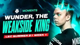 Wunder, the Weakside King | LEC 2021 Summer Week 1 Moments