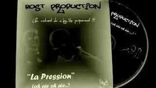 Rost Production - La pression