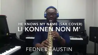 li konnen nom m' (He knows my name) | sax 🎷 cover