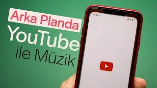 YouTube ile arka planda müzik dinleme