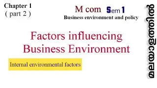 Factors influencing business environment in malayalam/part 2 /SEM 1/Calicut University syllabus