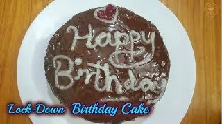 LockDown Birthday Cake Recipe | Eggless & Without Oven Cake Recipe