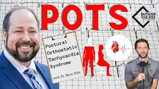 POTS Syndrone /Dr. Marc Ellis /Outside The Box with Ben Rogers