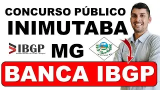 Concurso INIMUTABA MG 2026 | Banca IBGP Concursos | Provas anteriores da banca IBGP 2025 #inimutaba