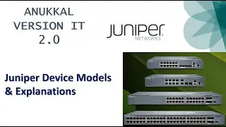 Juniper Device Models & Explanations - 1