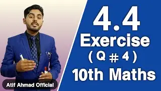 Exercise 4.4 class 10 question 4 | ex 4.4 q 4 | 10th class maths city of chapter 4 atifahmadofficial