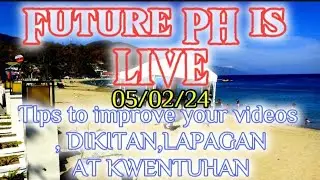 Future PH is live, lapagan suportahan kwentuhan at mga tips SA YT.