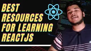 Best Resources For Learning ReactJS (ULTIMATE)