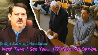 &ldquo;Judge Aaron J. Gauthier&rsquo;s Tough Love: &lsquo;Next Time I See You&hellip; I&rsquo;ll Have No Option.&rsquo;&rdquo;