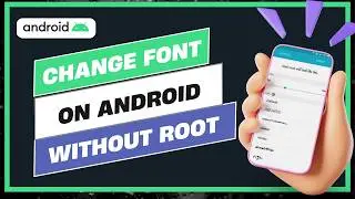 How To Change Font on Android Without Root !