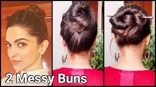 2 MESSY BUNS for oily hair//Easy Hairstyles for long hair for college/work// DEEPIKA PADUKONE