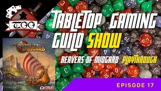 Tabletop Gaming Guild Show: Reavers of Midgard Board Game Playthrough