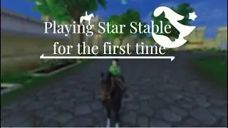 ||Playing Star Stable for the first time||