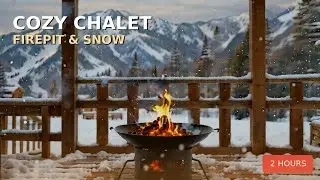 Cozy Mountain Chalet 2 Hours | Firepit & Snowfall Ambience for Sleep, Study & Relaxation | NO ADS