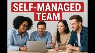Self-Managed Teams Explained | Smarter Collaboration Without Micromanagement