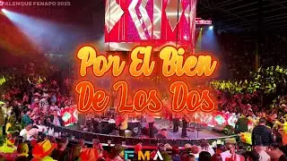 Conjunto Primavera.- Por El Bien De Los Dos (Palenque FENAPO)