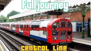 central line full journey west ruislip to epping 8/6/2024