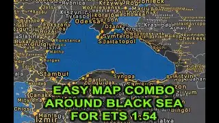 Easy Map combo for ETS2 1.54 with ROEX Bonus trip around Black Sea