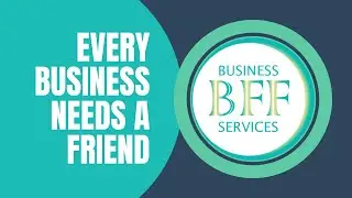 Business BFF Services - Every Business Needs a Friend