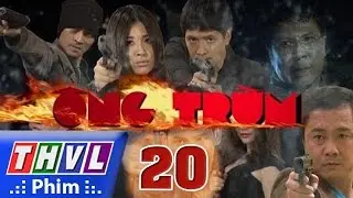 THVL | Ông Trùm - Tập 20