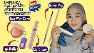Terbaru!! review implora day to day series two way cake, Lip Bullet, Lip cream, Brow pop + swatches