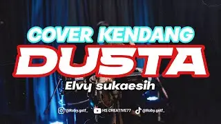 DUSTA ( elvy sukaesih) - Cover kendang viral tiktok!!! 