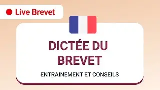 🔴 LIVE BREVET 2024 Dictée du brevet - Entrainement et conseils