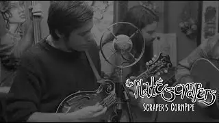 The Plate Scrapers - Scraper's CornPipe