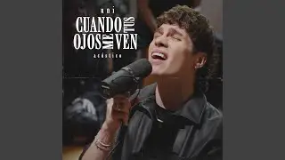 Cuando Tus Ojos Me Ven (Acústico)