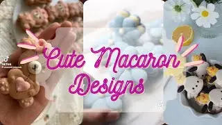 Cutest Macaron Designs🐼☀️🌼 ~~Tiktok Compilations~~