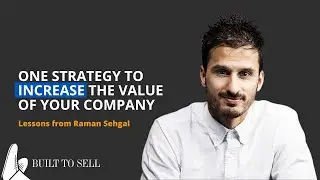 One Strategy to Increase the Value of Your Company - For an Acquirer