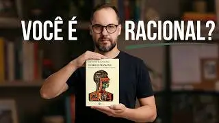 Você não decide com a Lógica: Uma Análise de 