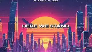 Here We Stand | AL1 RAZAA Feat. MMM. | Desi Hip Hop (Official Audio) #desihiphop #pakistanirap #rap