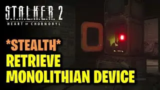 [Stealth] Locate Monolith Infirmary & Retrieve Monolithian Device | STALKER 2 Heart of Chornobyl