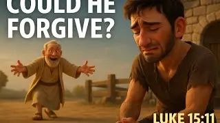 The Prodigal Son&rsquo;s Return&hellip; But Forgiveness Wasn&rsquo;t Easy 💔 | Luke 15 Story