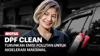 TIPS MENURUNKAN EMISI POLUTAN DENGAN MOTUL DPF CLEAN