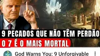  God Warns You: 9 Unforgivable : Sins, Number 7 is the Most D