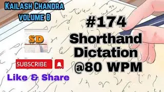 #174 | @80 wpm | Shorthand Dictation | Kailash Chandra | 840 words | Volume 8