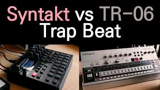 elektron Syntakt TR-808 vs Roland TR-06 Trap Beat