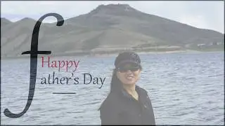 Happy Father's Day 2017 from Tracy Tran of Mountain Services