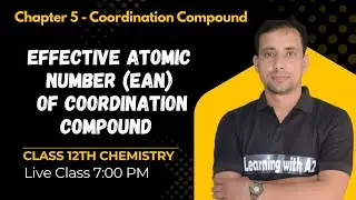 Effective atomic number (EAN) OF Coordination Compound  || Lec - 04 || By A2 Sir ||