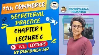 11th Commerce | Secretarial Practice | Secretary | Chapter 1 | Lecture 6 | by Devashish Sir