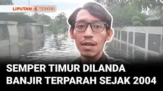 Perumahan Semper Timur Tergenang Banjir Terparah Sejak 2004 | Liputan 6